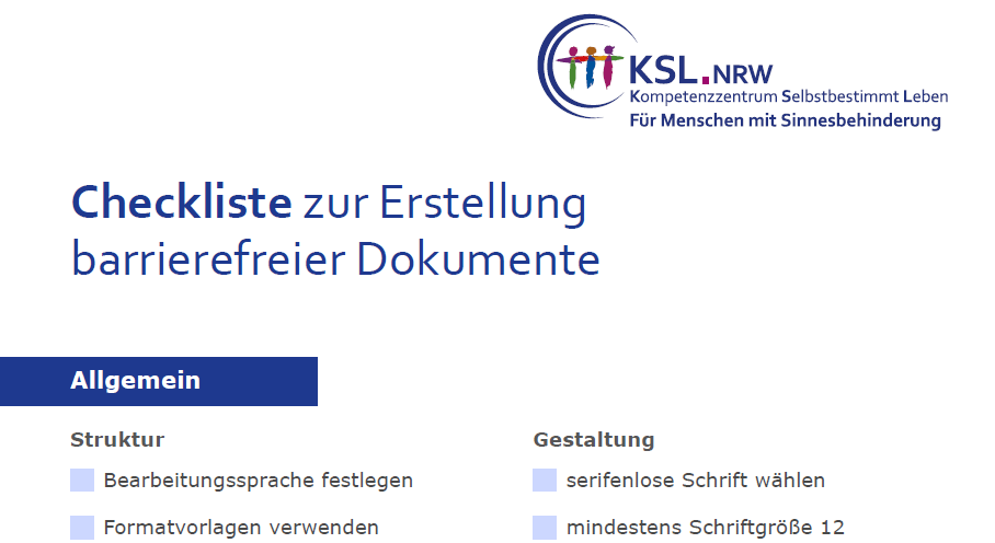 Checkliste zur Erstellung barrierefreier Dokumente. Oben rechts ist das Logo des KSL-MSi-NRW. Unten steht unter dem Punkt "Allgemein" "Struktur" Bearbeitungssprache festlegen und Formatvorlagen verwenden und unter dem Punkt "Gestaltung" serifenlose Schrift wählen und mindestens Schriftgröße 12