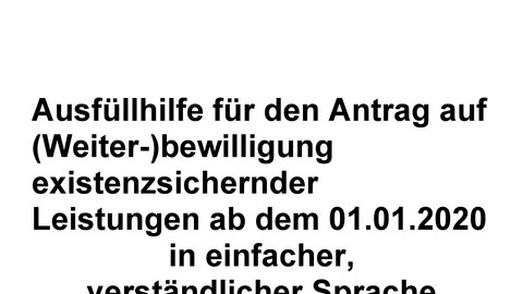 Ausfüllhilfe für den Antrag auf (Weiter-)bewilligung existenzsichernder Leistungen